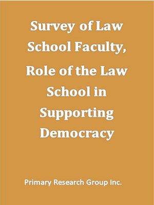 cover image of Survey of Law School Faculty, Role of the Law School in Supporting Democracy